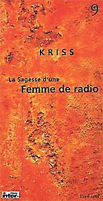 La Sagesse d'une Femme de Radio, Kriss, Editions L'Oeil neuf