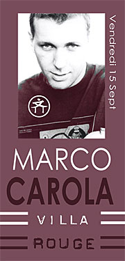 Marco Carola - Villa rouge - septembre 2006