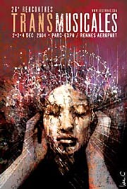 Trans Musicales de Rennes, 26e edition, 2, 3, 4 decembre 2004, Rennes, France